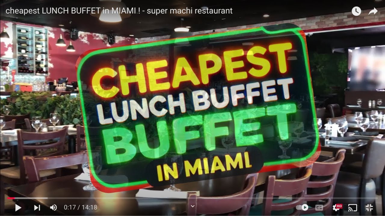 Super Machi Restaurant - The Cheapest Buffet in Miami, Florida